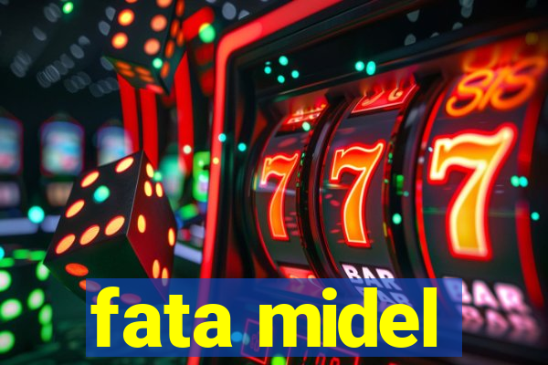 fata midel